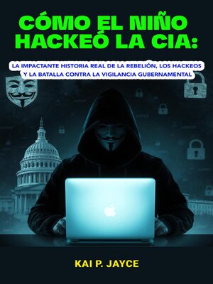 cover image of Cómo el Niño Hackeó la CIA